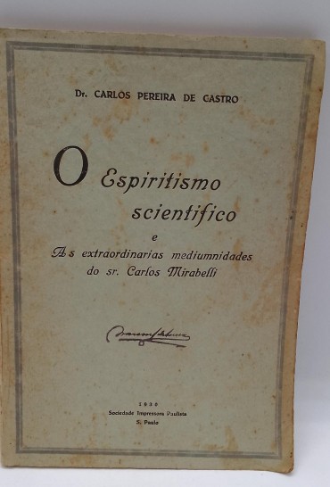 «O espiritismo scientífico e as extraordinárias mediumnidades do sr. carlos Mirabelli»
