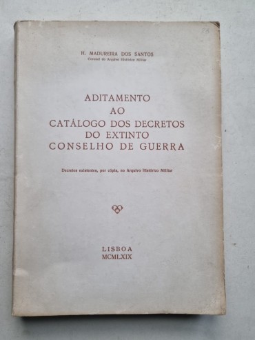 ADITAMENTO AO CATÁLOGO DOS DECRETOS DO EXTINTO CONSELHO DE GUERRA