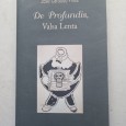 DE PROFUNDIS, VALSA LENTA – com dedicatória