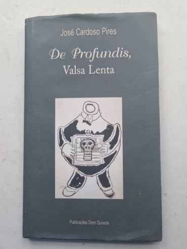 DE PROFUNDIS, VALSA LENTA – com dedicatória