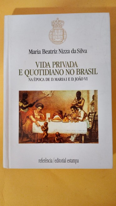 «Vida Privada e Quotidiano no Brasil»