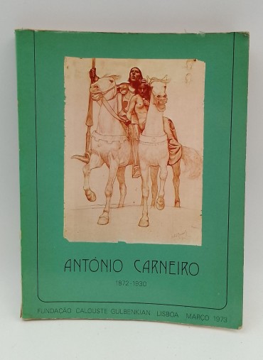«António Carneiro 1872-1930»