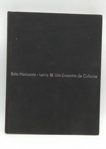 «Leiria-Belo Horizonte. Um encontro de culturas»