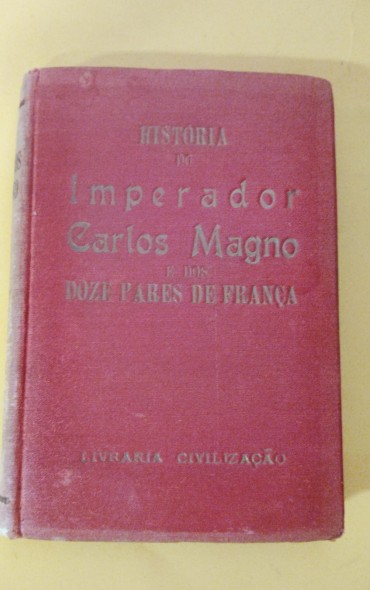 «História do Imperador Carlos Magno e dos doze pares de França»