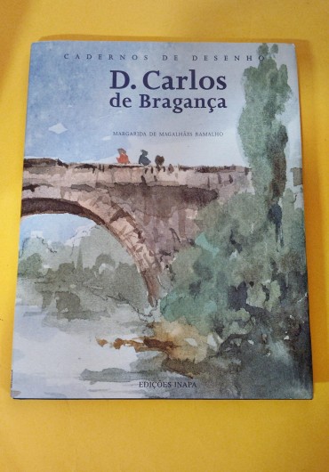 Cadernos de Desenho de D. Carlos de Bragança