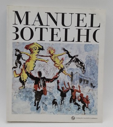 «Manuel Botelho. Desenho e Pintura 1984-2004»