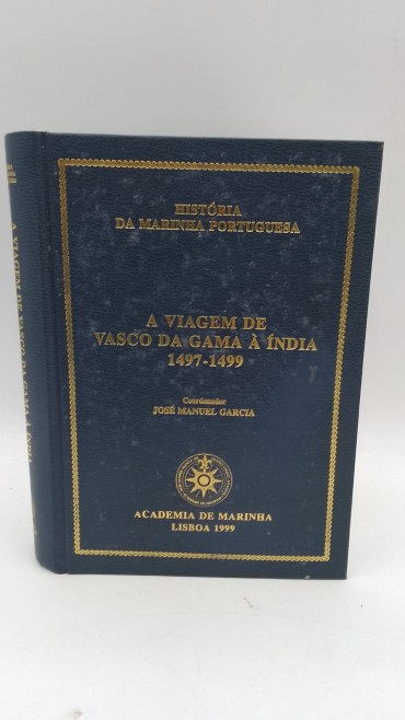 «A viagem de Vasco da Gama à Índia 1497-1499»