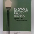 «80 Anos de Iluminação pública elétrica. Palmela 1938.«Finalmente, a Luz»