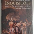 HISTÓRIA DAS INQUISIÇÕES - PORTUGAL, ESPANHA E ITÁLIA