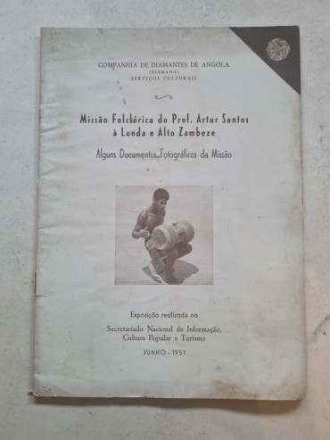 MISSÃO FOLCÓRICA DO PROF. ARTUR SANTOS À LUNDA E ALTO ZAMBEZE