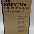«Ser Jornalista em Portugal perfis sociológicos»