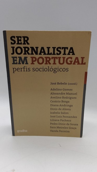 «Ser Jornalista em Portugal perfis sociológicos»