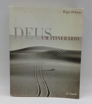 «Deus, um itinerário. Materiais para a história do Eterno no Ocidente»