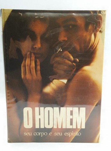 «O Homem, seu corpo e seu espírito»