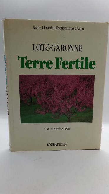 «Lot-et-Garonne. Terre fertile»