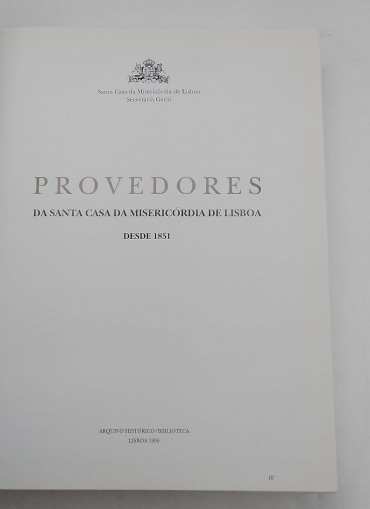 «Provedores da Santa Casa da Misericórdia de Lisboa desde 1851»