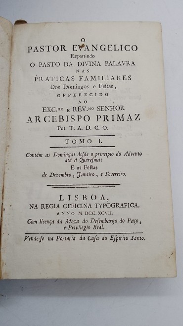 «O Pastor Evangélico repartindo o pasto da divina palavra nas praticas familiares dos domingos e festas....-2 volumes»