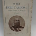 «O Rei Dom Carlos I. Factos inéditos do seu tempo (1863-1908)»