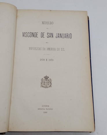 «Missão do Visconde de San Januario nas republicas da America do Sul 1878 e 1879»»
