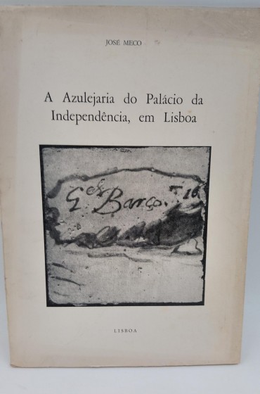 «A azulejaria do Palácio da Independência, em Lisboa»