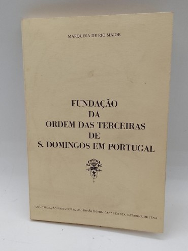 «Fundação da Ordem das terceiras de S. Domingos em Portugal»