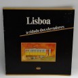 «Lisboa, a cidade dos elevadores»
