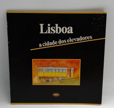 «Lisboa, a cidade dos elevadores»