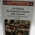 «As Festas do Espírito Santo nos Açores. Um estudo de Antropolia Geral»