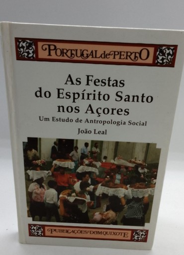 «As Festas do Espírito Santo nos Açores. Um estudo de Antropolia Geral»