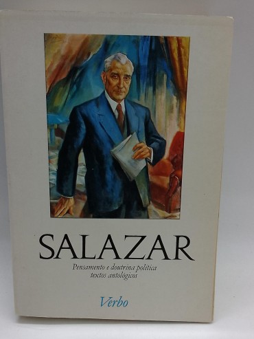«Salazar. Pensamento e doutrina política textos antológicos»