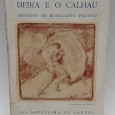 «O Homem, a ladeira e o calhau. Breviário de desencanto político»