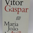 «Vítor Gaspar por Maria João Avillez»