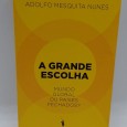 «A grande escolha»