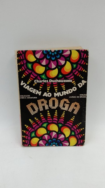 «Viagem ao Mundo da Droga»