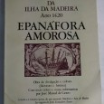 DESCOBRIMENTO DA ILHA DA MADEIRA ANO 1420 EPANÁFORA AMOROSA