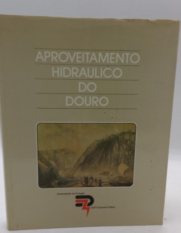 «Aproveitamento Hidráulico do Douro»