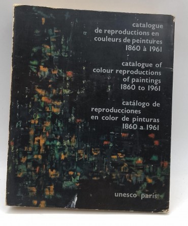 «Catalogue de reproctuctions de couleurs de peintures 1860-1961»