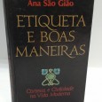 «Etiqueta e boas maneiras. Cortesia e Civilidade na Vida Moderna»