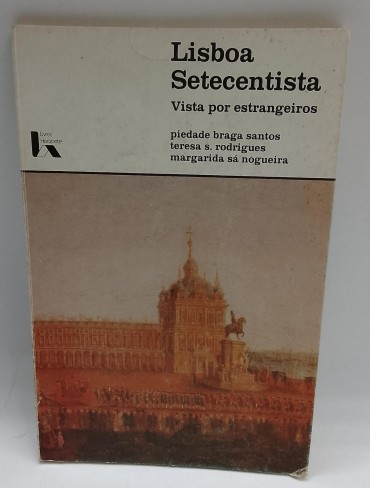 «Lisboa Setecentista vista por estrangeiros»