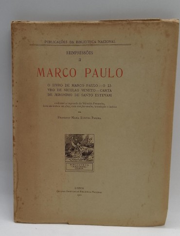 «Marco Paulo. O Livro de Marco Paulo-O Livro de Nicolau Venteo-Carta de Jeronymo de Santo Estevam»