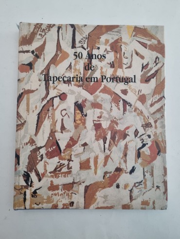 50 ANOS DE TAPEÇARIA EM PORTUGAL.