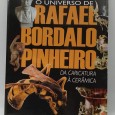 «O Universo de rafael Bordalo Pinheiro. Da caricatura à cerâmica»