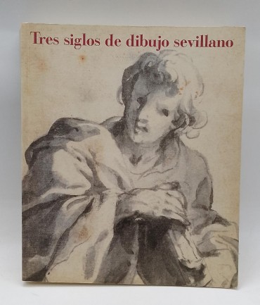 «Tres siglos de dibujo sevillano»