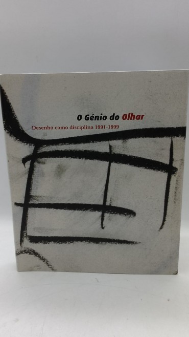 «O génio do olhar. Desenho como disciplina 1991-1999»