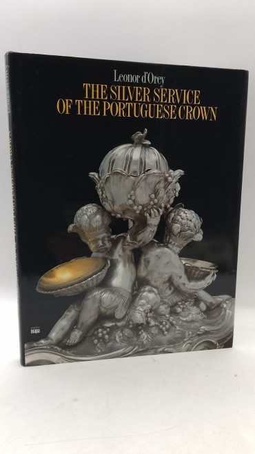 «The silver service of the portuguese Crown»