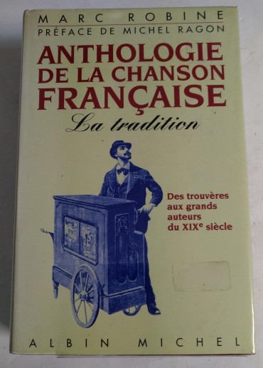 ANTHOLOGIE DE LA CHANSON FRANÇAISE LA TRADITION