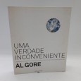 «Uma verdade inconveniente. A emergência planetária do aquecimento global e o que podemos fazer em relação a isso»