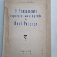 O PENSAMENTO ESPECULATIVO E AGENTE DE RAÚL PROENÇA