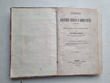EXEMPLOS DE VIRTUDES CIVICAS E DOMESTICAS COLHIDOS NA HISTORIA DE PORTUGAL