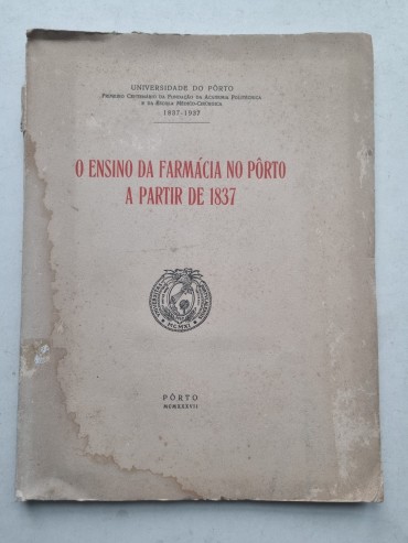 O ENSINO DA FARMACÁCIA NO PORTO A PARTIR DE 1837